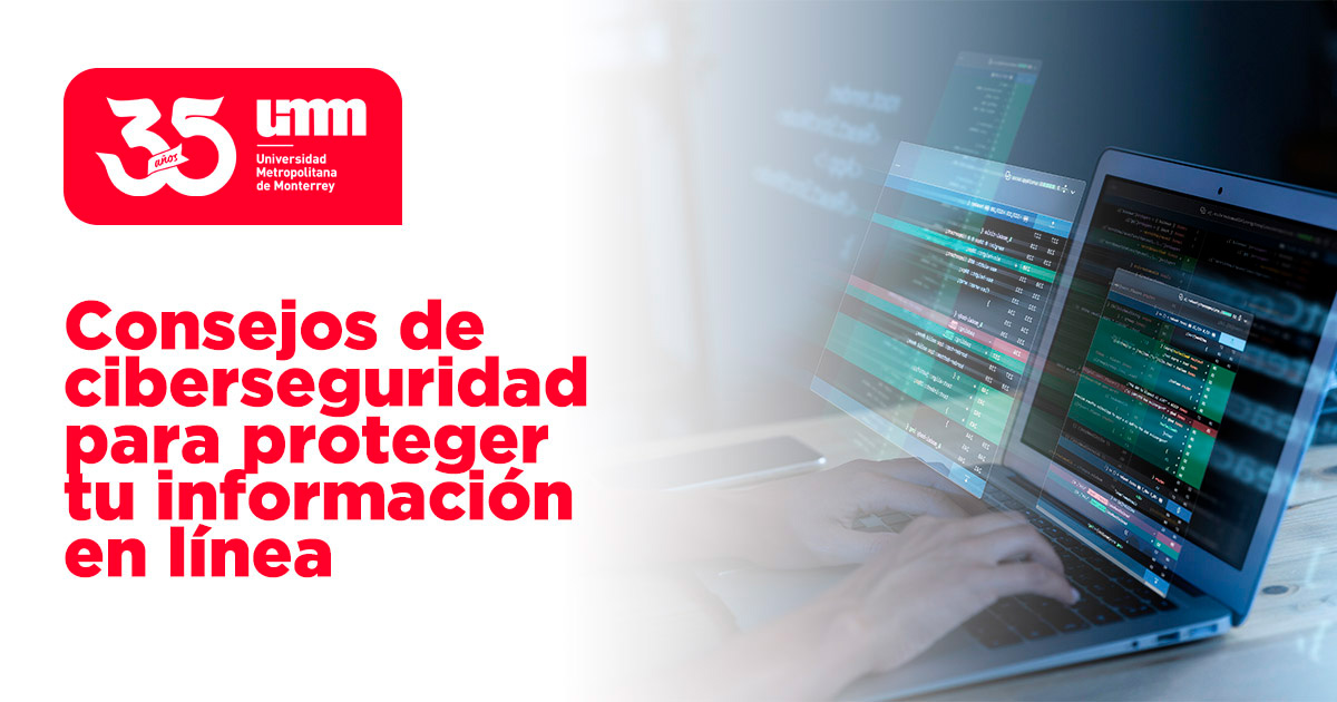 Consejos de ciberseguridad para proteger tu información en línea | UMM