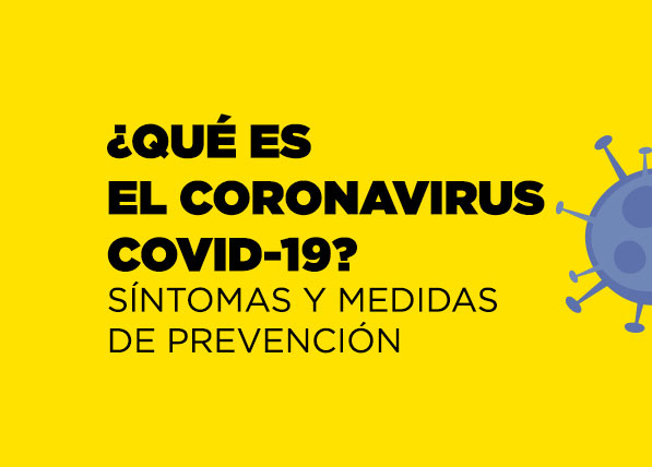 que-es-el-coronavirus-covid-19-sintomas-y-medidas-de-prevencion-todo-lo-que-tienes-que-saber