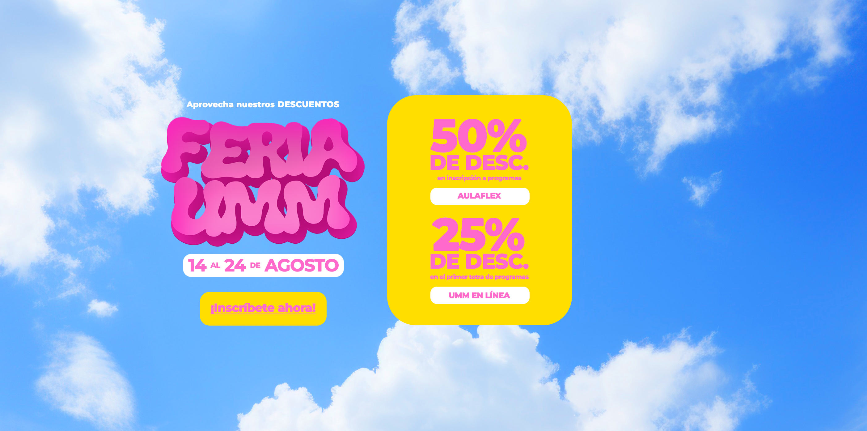 Feria de Inscripciones Agosto 2025 - Inscríbete para obtener más información de programas UMM