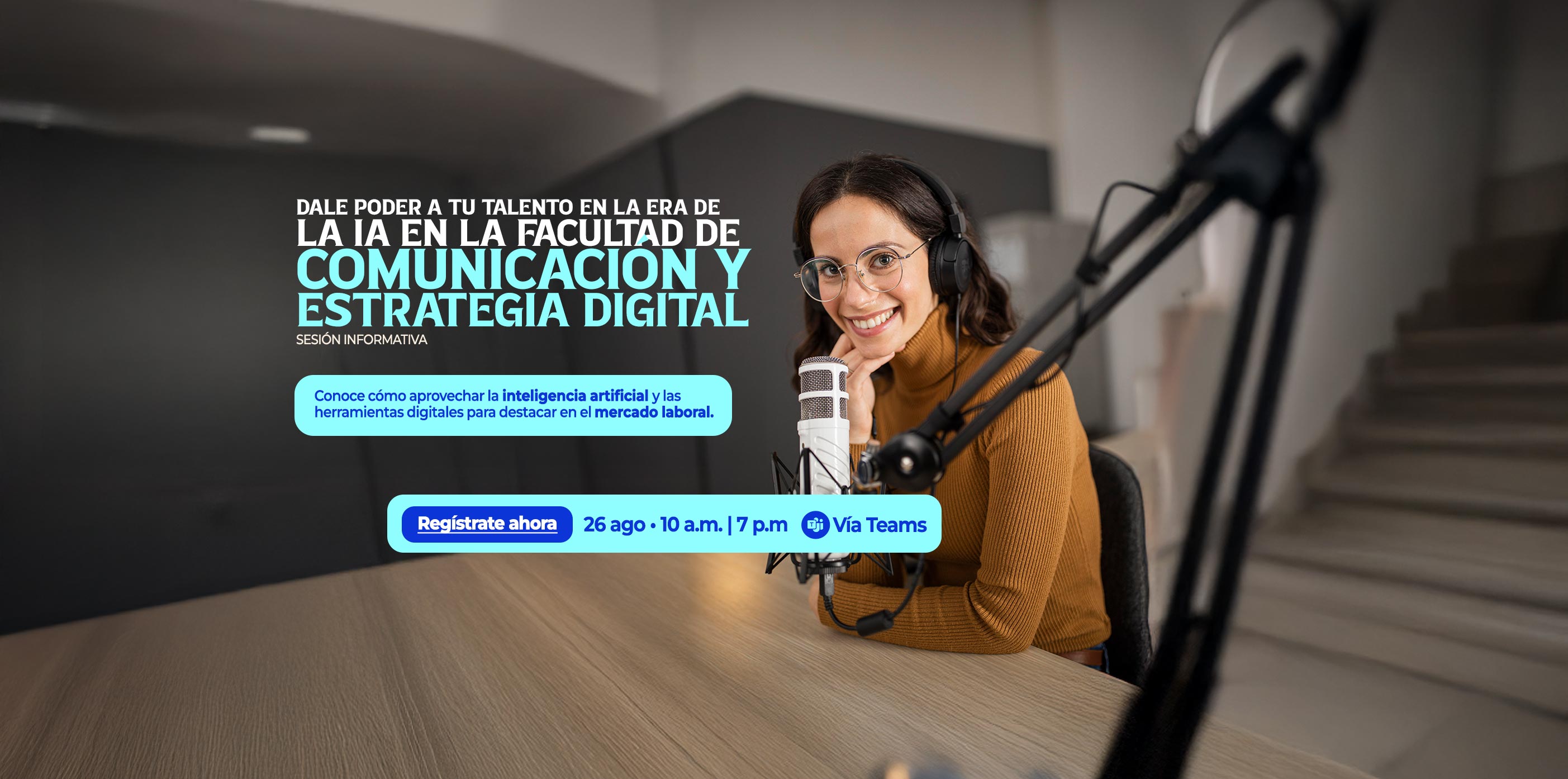 Dale poder a tu talento en la era de la IA en la Facultad de Comunicación y Estrategia Digital