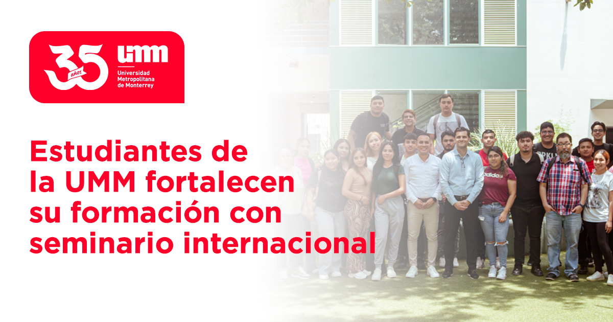 Alumnos de la UMM fortalecen su formación con seminario internacional | UMM
